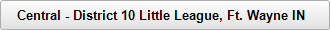 Central - District 10 Little League, Ft. Wayne IN